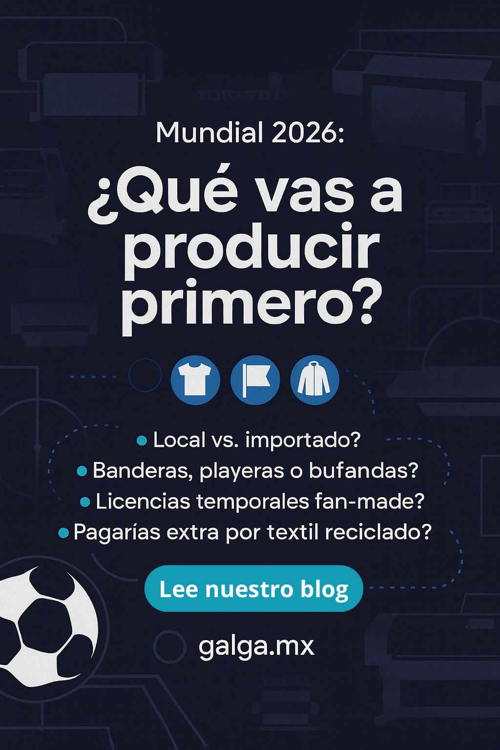 Mundial 2026: por qué montar hoy tu línea de sublimación, DTF, calandra y corte láser